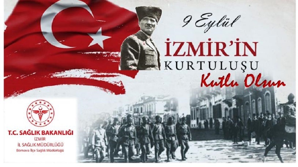 9 Eylül İzmir'in Kurtuluşunun 104. Yılı Kutlu Olsun